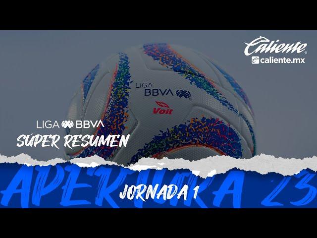 Súper Resumen - Jornada 1 | Liga BBVA MX | Apertura 2023