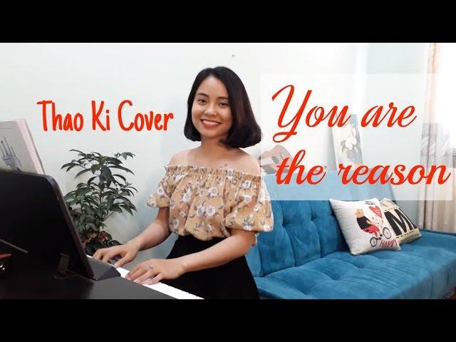 YOU ARE THE REASON (Calum Scott) Thao Ki Live Cover