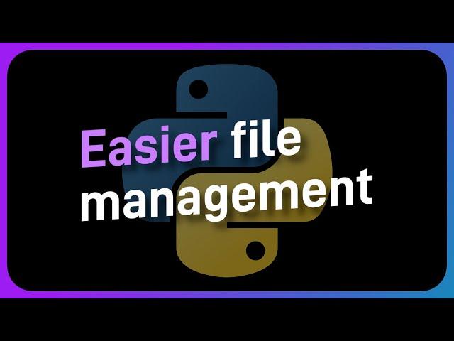 Pathlib makes file management EASY in Python