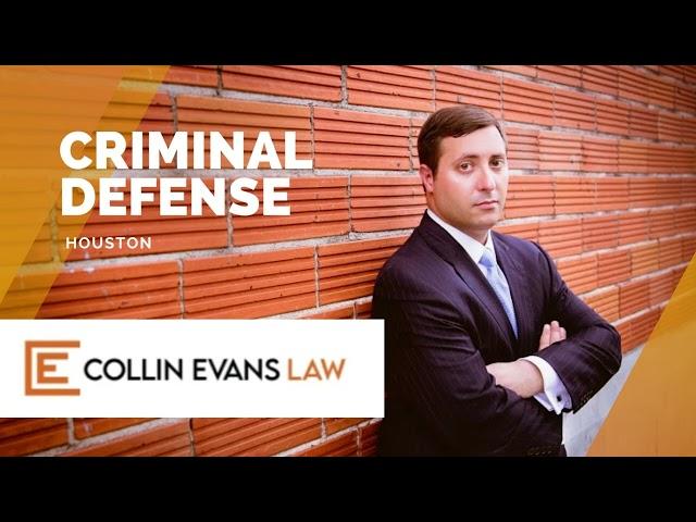 Collin Evans Law - Houston Criminal Attorney