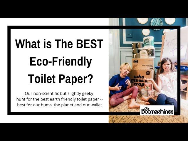 What is the BEST eco friendly toilet paper?  Why should you care?  We did an experiment to find out!