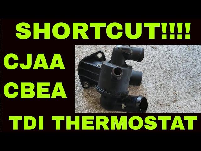 VW DIESEL CJAA THERMOSTAT SHORTCUT CBEA  replace thermostat - less time