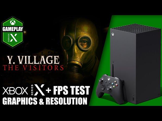 Y Village The Visitors - Xbox Series X Gameplay + FPS Test