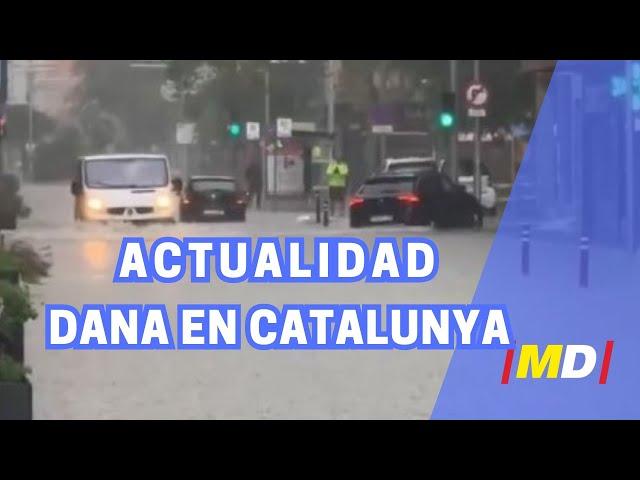 ALERTA en CATALUNYA: Inundaciones por la DANA en la provincia de BARCELONA