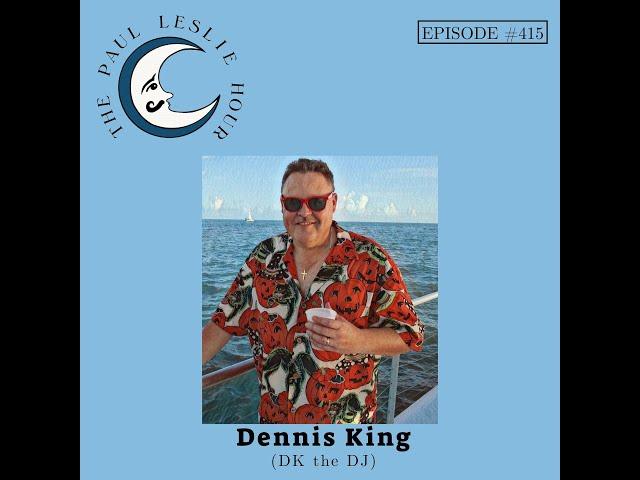 Dennis King Interview on The Paul Leslie Hour