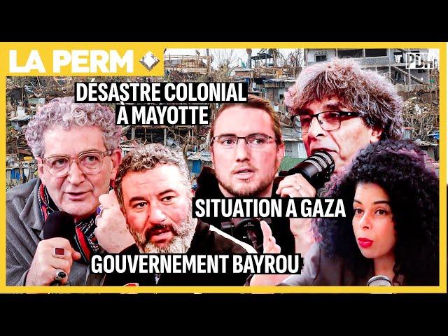 DÉSASTRE COLONIAL à MAYOTTE, GOUVERNEMENT BAYROU, SITUATION à GAZA avec Eyal Sivan