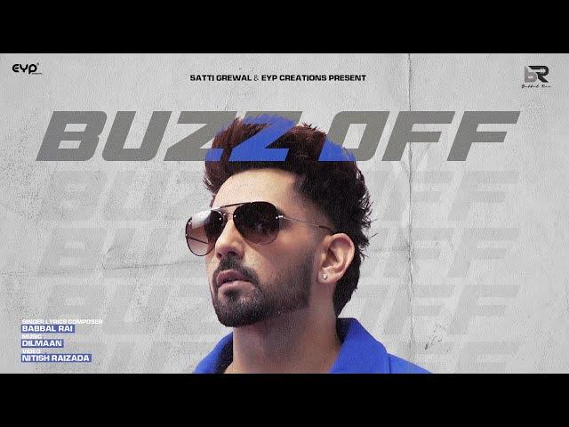 Buzz Off (Official Video) : Babbal Rai | Dilmaan | Latest Punjabi Song 2024