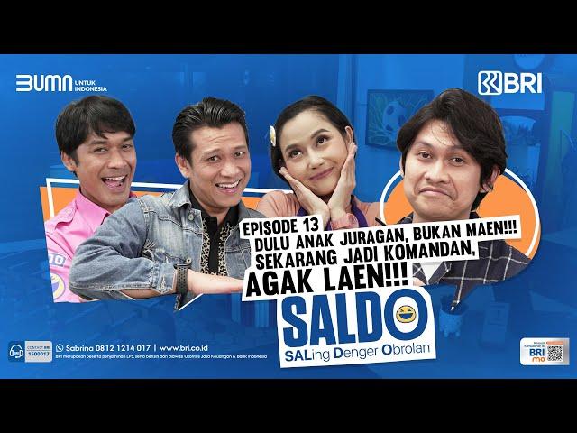 SALDO - Eps. 13 : Boris Bokir Dulu Anak Juragan