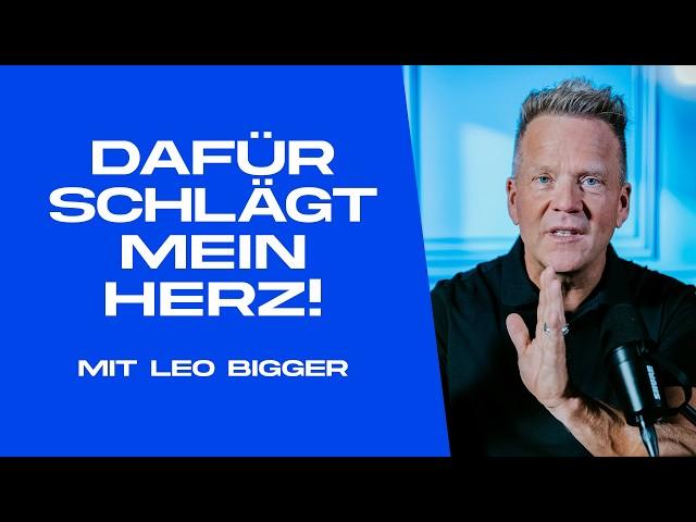 #02 Dafür schlägt mein Herz | Leadership mit Leo Bigger