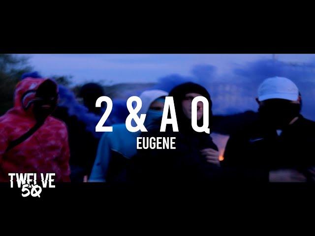 EUGENE - 2 & A Q (Net Video)