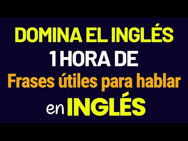  SI APRENDES ESTAS FRASES PODRAS CONVERSAR EN INGLÉS MUY FÁCIL  CLASE DE INGLES PARA PRINCIPIANES