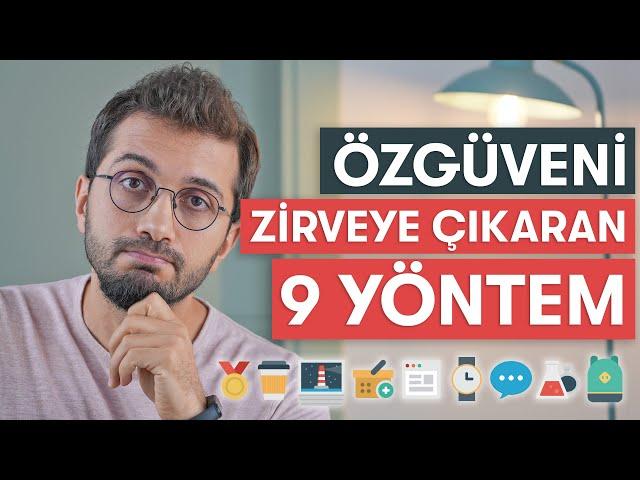 ÖZGÜVENİNİ ZİRVEYE ÇIKARACAK 9 YÖNTEM