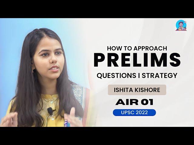 How to Approach Prelims | Types of Questions | Strategy - Ishita Kishore AIR 01 #ias #upsc