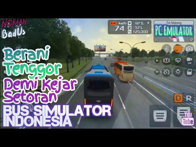  [LIVE] Menjadi Sopir Bus Dadakan - Bus Simulator Indonesia | Android Emulator