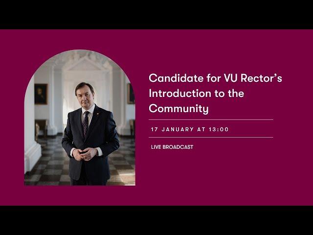 Candidate for VU Rector's Introduction to the Community