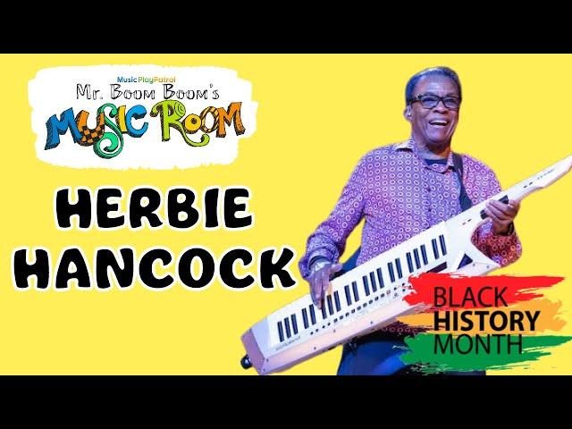 Herbie Hancock for Kids with Mr. Boom Boom | Music Education for Kindergarten Preschool Toddlers