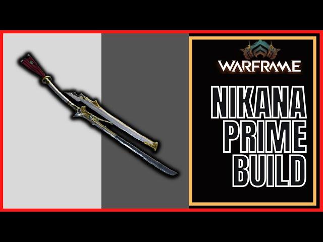 Warframe 2023 Nikana Prime Build