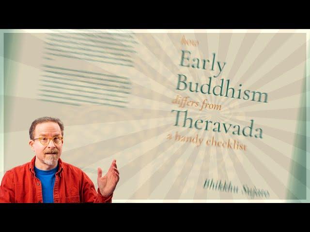 Differences Between Early Buddhism and Theravada: an Essay By Bhante Sujato