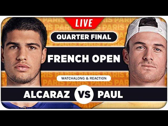 ALCARAZ vs PAUL • French Open 2025 QF • LIVE Tennis Watchalong