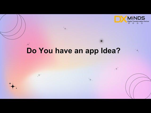 Do You have an app Idea?