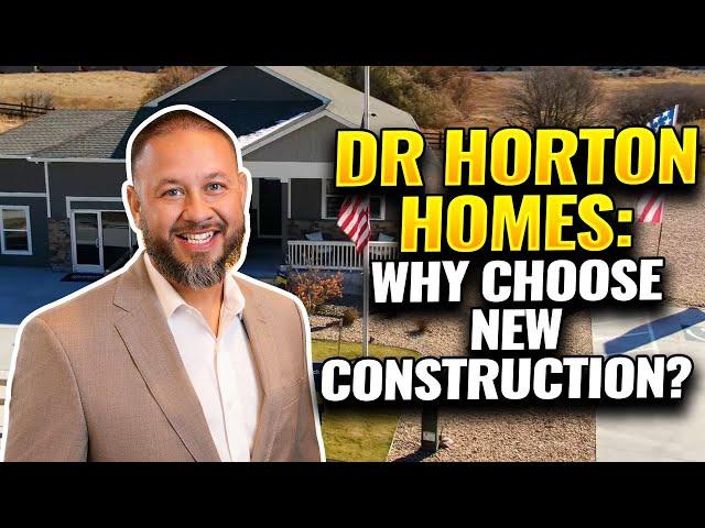 Why Choose New Construction with DR Horton Homes - Colorado Springs Realtors Explain