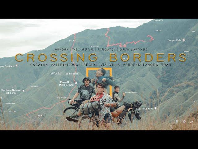 Crossing Borders | Bikepacking V. Verde-Kulangew Trail (Cagayan Valley to Ilocos) | Full Documentary