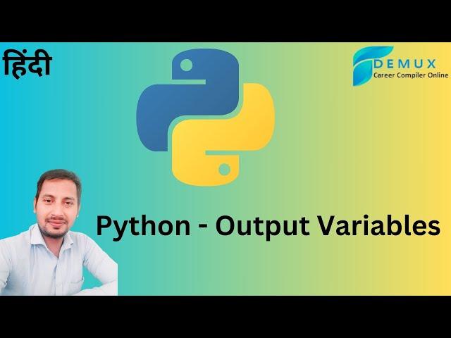 #10 || Python - Output Variables || || Python Programming || Complete Python || Hindi