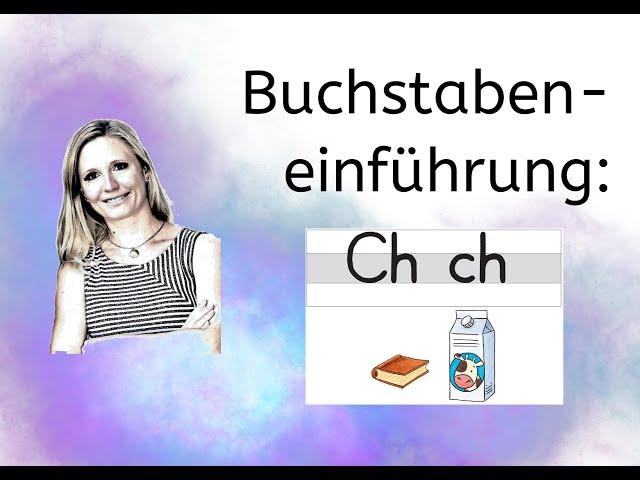 Buchstabeneinführung Ch, ch