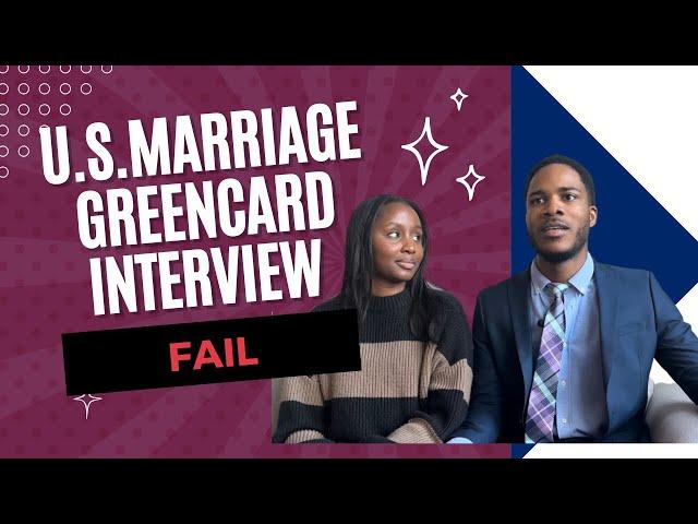 U.S. Marriage Greencard Interview FAIL