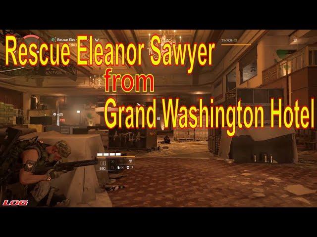 THE DIVISION 2 - Rescue Eleanor Sawyer from Grand Washington Hotel