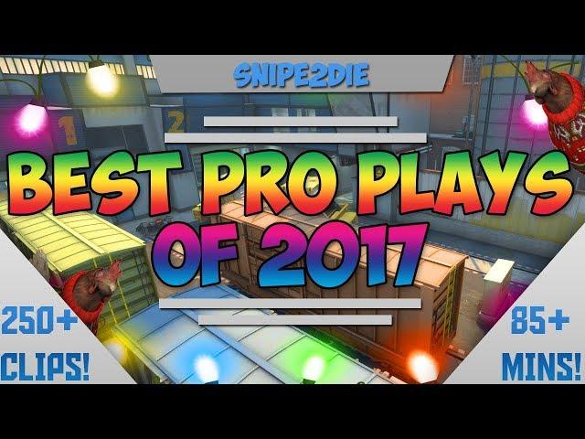 THE ULTIMATE BEST CS:GO PRO PLAYS OF 2017! (85+ MINS)