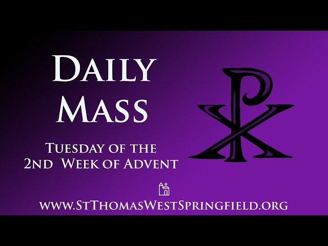 Daily Mass Tuesday, December 10, 2024