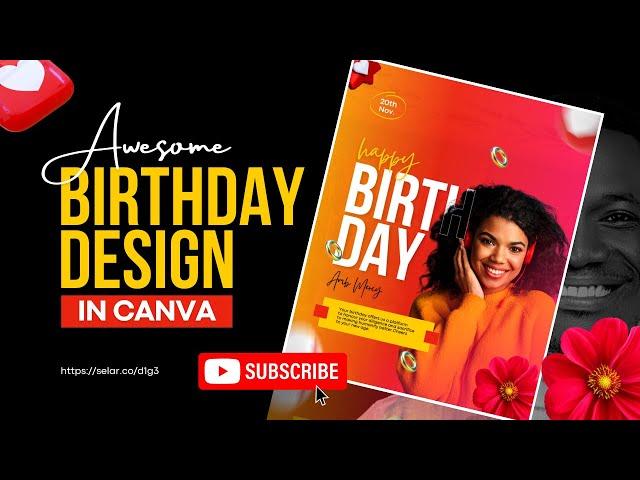 AWESOME BIRTHDAY FLYER DESIGN IN CANVA!!! 