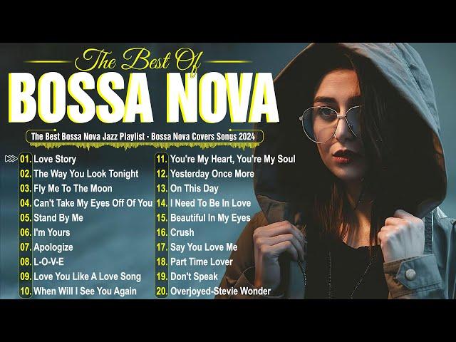 Bossa Nova Jazz Hits 2024 – Best Chill Songs for Relaxation