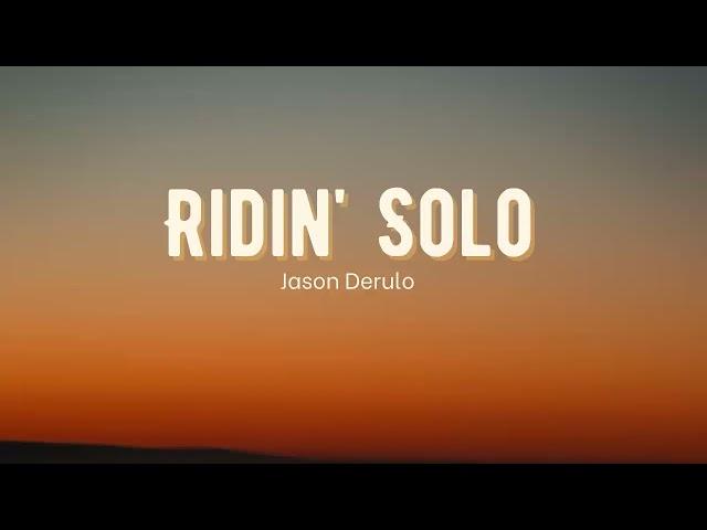 Vietsub | Ridin' Solo - Jason Derulo | Lyrics Video