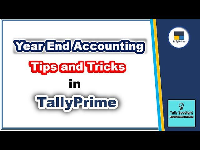 Year End Accounting Tips & Tricks in Tally Prime | Accounts & Inventory Reconciliation