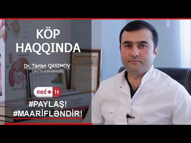 Köp nədir - Dr. TERLAN QASIMOV QASTROENTEROLOQ ENDOSKOPIST MEDPLUS TV