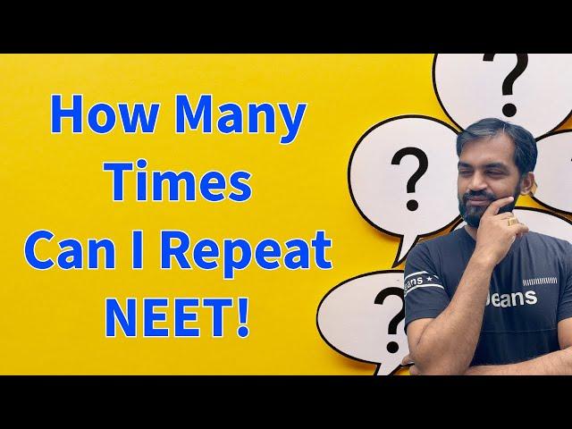 How many times should I repeat for NEET? | Most wanted 