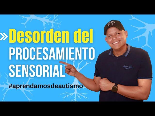 ¿Qué es el desorden de procesamiento sensorial? #perfilsensorial #autismo 2023