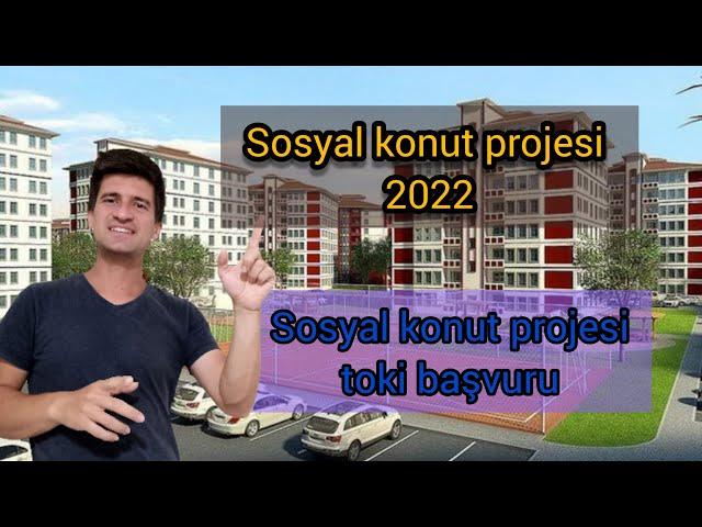 Sosyal konut projesi TOKİ başvuru  / Sosyal konut projesi 2022