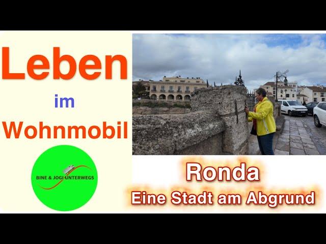 Ronda -  Eine Stadt am Abgrund !!