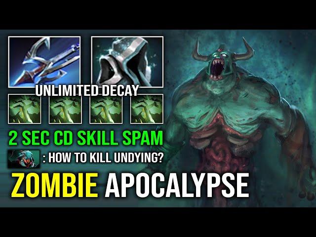 WTF 1v5 ZOMBIE APOCALYPSE Unlimited Decay 2 Sec CD Skill Spam Offlane Undying Dota 2