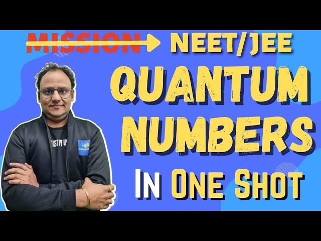 Quantum Numbers In One Shot | Mission NEET/JEE | SS Chemistry Universe | SS Sir | CBSE | NEET | JEE