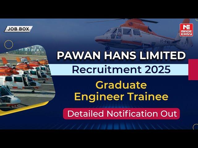 Pawan Hans Recruitment 2025 | Graduate Engineer Trainee (GET) via GATE | Salary ₹50,000 | Apply Now