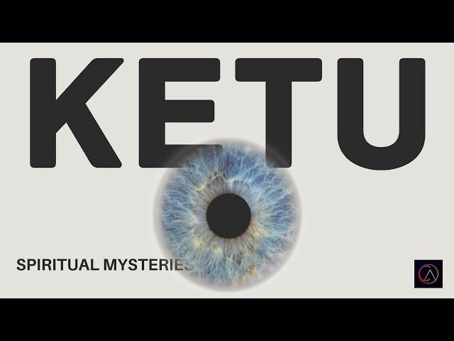 KETU (Never Ending Karma) - Planet Ketu in Astrology