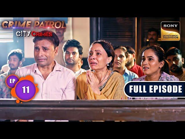 The Verdict | Crime Patrol - City Crimes - Ep 11 | Full Episode | 29 Jul 2024