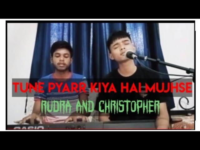 tune piyaar kiya hai mujhse - Rudra tamang| cover|| christian song