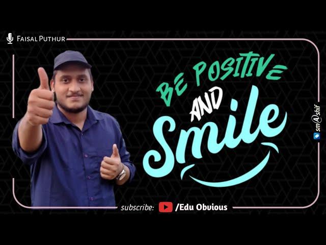 BE POSITIVE | പോസിറ്റീവ് ആയിരിക്കൂ | EDU OBVIOUS