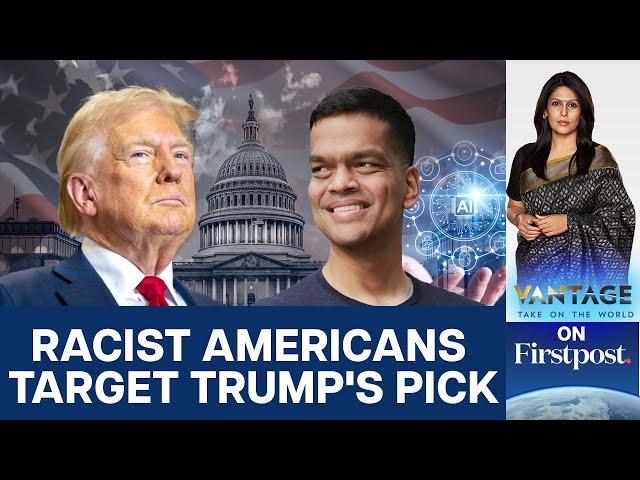 Donald Trump's Pick Sriram Krishnan Faces Racist Backlash | Vantage with Palki Sharma