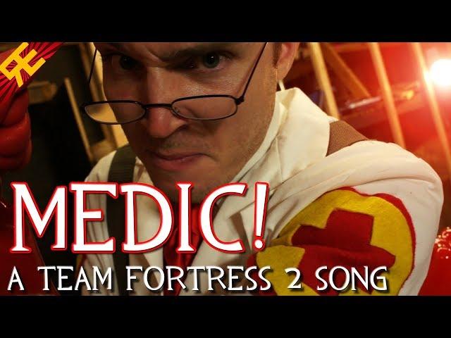 MEDIC! THE MUSICAL - A TF2 Song  [by Random Encounters]